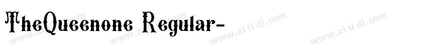 TheQueenone Regular字体转换 TheQueenone Regular字体转换
